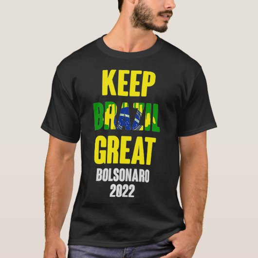 Bolsonaro Presidente 2022 Brasil Keep Brazil Grea T-shirt (Voorkant)