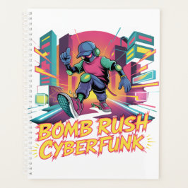 Bomb Rush Cyberfunk – Neon Street Rebellion Planner