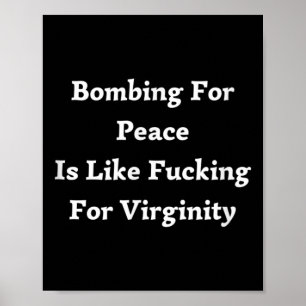 Bombarderen voor vrede is als smeden voor Virginit Poster
