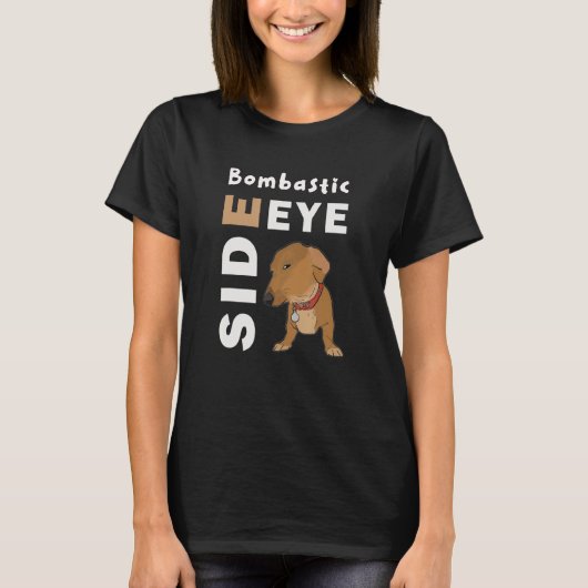 Bombastic Side Eye Criminal Offensive Side Eye Dog T-shirt (Voorkant)