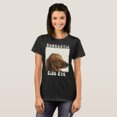 Bombastic Side Eye Funny Dog Meme Sarcastisch Geze T-shirt (Voorkant volledig)