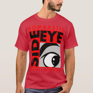 Bombastic Side Eye Grappig Trending Populaire Quot T-shirt