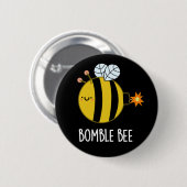 Bomble bee Funny Bumblebeb Pun Dark BG Ronde Button 5,7 Cm (Voorkant /achterkant)