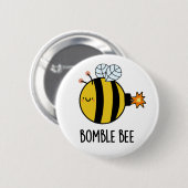 Bomble bee Funny Bumblebee Bomb Pun Ronde Button 5,7 Cm (Voorkant /achterkant)