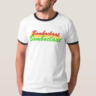 Bomboclaat, Bomboclaat, Bomboclaat T-shirt