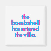 Bombshell Has Entered The Villa Funny Got A Text C Magneet (Voorkant)