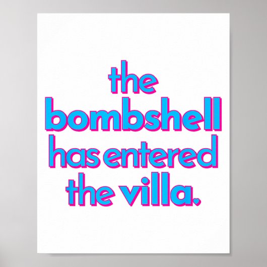 Bombshell Has Entered The Villa Funny Got A Text C Poster (Voorkant)