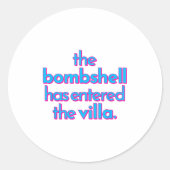 Bombshell Has Entered The Villa Funny Got A Text C Ronde Sticker (Voorkant)