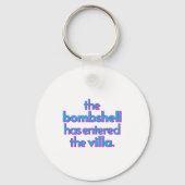 Bombshell Has Entered The Villa Funny Got A Text C Sleutelhanger (Voorkant)