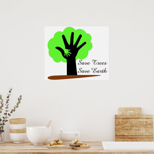 Bomen besparen Poster op aarde (Keuken)