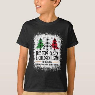 Bomen glanzen en kinderen luisteren nergens naar C T-shirt