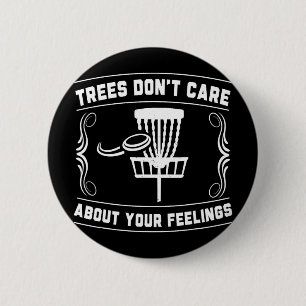 Bomen maken zich geen zorgen over je gevoelens Dis Ronde Button 5,7 Cm