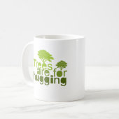 Bomen zijn bedoeld om T-shirt te knuffelen / T-shi Koffiemok (Voorkant links)
