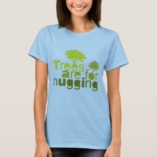 Bomen zijn bestemd om te knuffelen t-shirt
