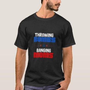 bommen gooien en moeders neuken met bommen gooien t-shirt