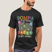 Bompa is mijn naam Bingo is mijn spel Funny Bingo  T-shirt (Voorkant)