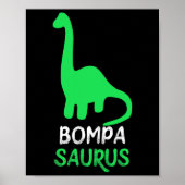 Bompa-saurus Funny Dino Dinosaur Bompasaurus Poster (Voorkant)