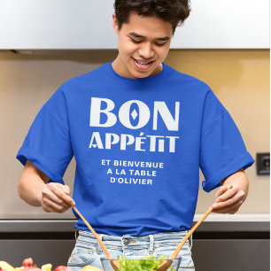 Bon Appetit Welkom op de tafel van mijn Franse che T-shirt