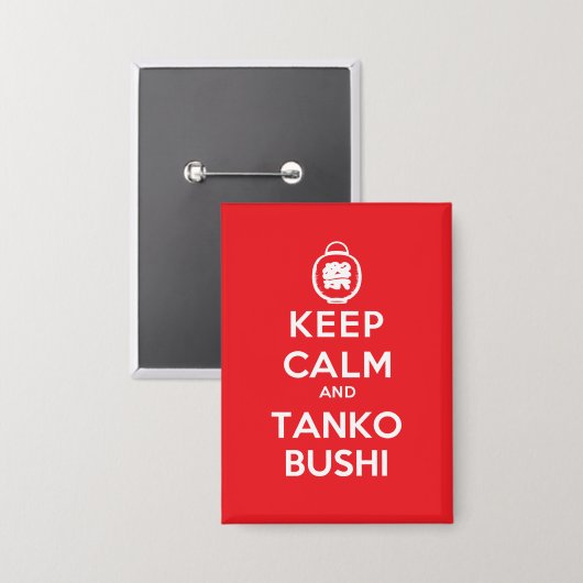 Bon Odori Style- Keep Calm en Tanko Bushi Button (Voorkant / Achterkant)