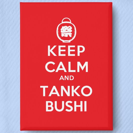 Bon Odori Style- Keep Calm en Tanko Bushi Button