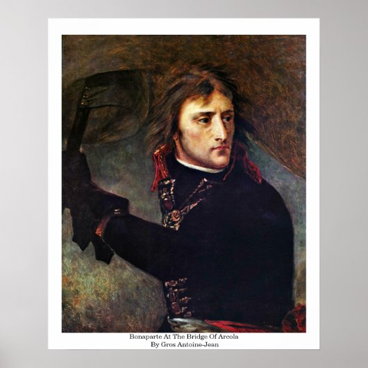 Bonaparte in de brug van Arcola Poster (Voorkant)