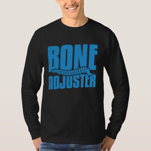 Bone Adjuster Chiropractor Spine Adjustment Doctor T-shirt (Voorkant)