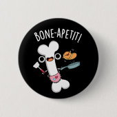 Bone Apetit Grappige Koken Pun Donker BG Ronde Button 5,7 Cm (Voorkant)
