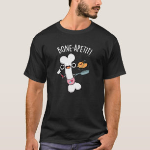 Bone Apetit Grappige Koken Pun Donker BG T-shirt
