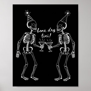 Bone Dry Tini Skelet Drink Martini Tail Hallo Poster