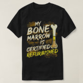 Bone Marrow Refurbished Donator Transplant Organ D T-shirt (Design voorkant)