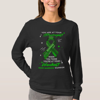 Bone Marrow Warrior You Are At Your Strongest T-shirt