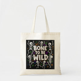 Bone To Be Wild Dancing Skeletten Halloween Tote Bag