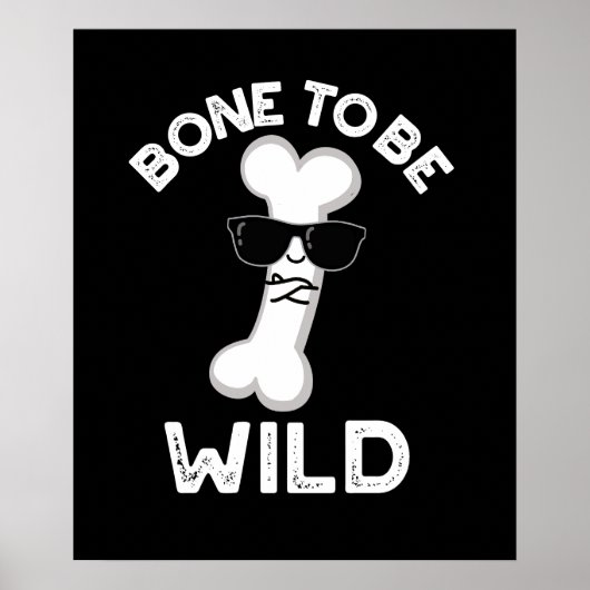Bone to be Wild Funny Anatomy Pun Dark BG Poster (Voorkant)