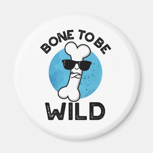 Bone to be Wild Funny Anatomy Pun Magneet (Voorkant)