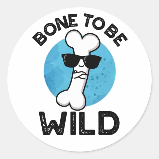 Bone to be Wild Funny Anatomy Pun Ronde Sticker (Voorkant)