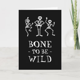 Bone to be wild Skeleton Halloween Wenskaart Kaart