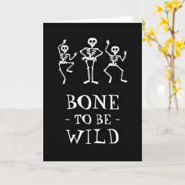Bone to be wild Skeleton Halloween Wenskaart Kaart