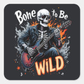 Bone to Be Wild Skeleton Vierkante Sticker (Voorkant)