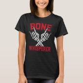 Bone Whisperer Anthropology Science Anthropologist T-shirt (Voorkant)