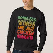 Boneless Wings Are Just Chicken Nuggets Trui (Voorkant)