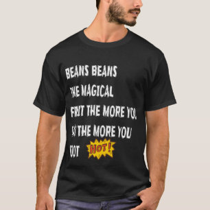 Bonen Beans De Magische Fruit Toot Funny Gezegde F T-shirt