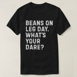 Bonen op Leg Day T-shirt