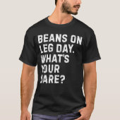 Bonen op Leg Day T-shirt (Voorkant)