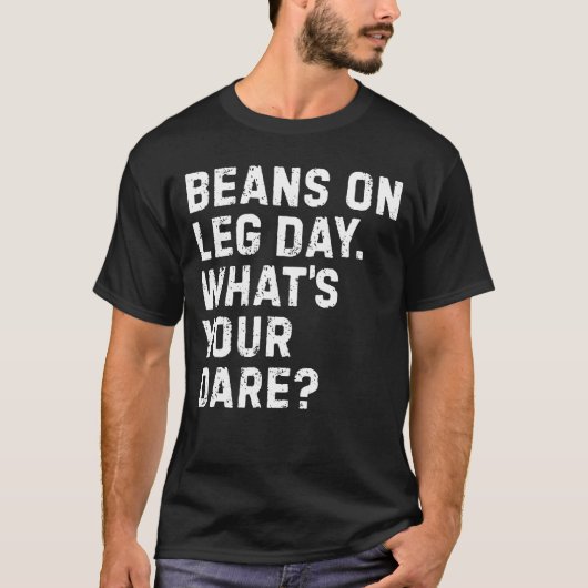 Bonen op Leg Day T-shirt (Voorkant)