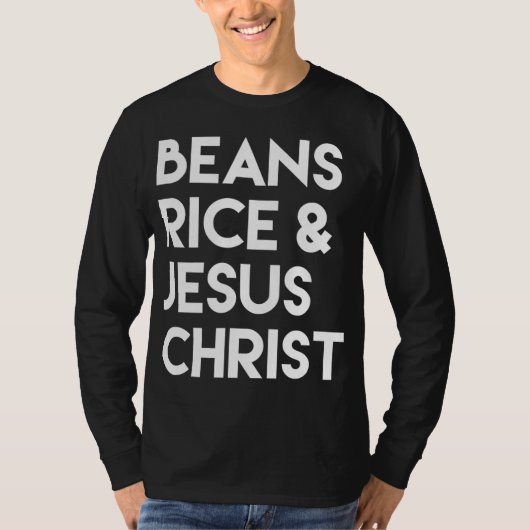 Bonen Rijst en Jezus Christus T-shirt (Voorkant)