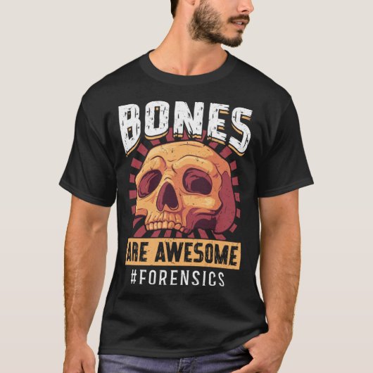 Bones Are Awesome Forensic Scientist T-shirt (Voorkant)
