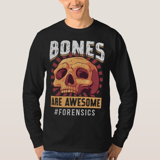 Bones Are Awesome Forensic Scientist T-shirt (Voorkant)