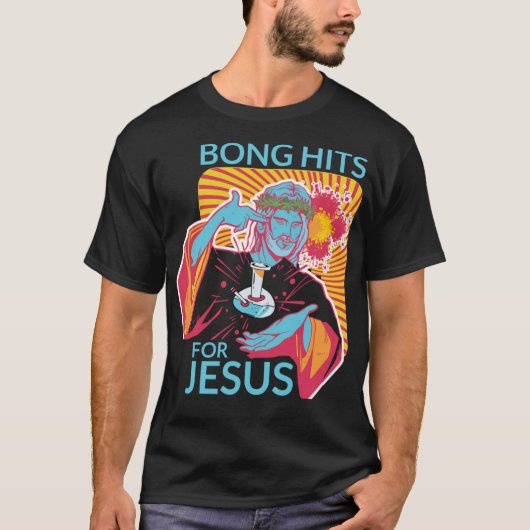 Bong Hits for Jesus I Funny THC Stoner Gift T-shirt (Voorkant)