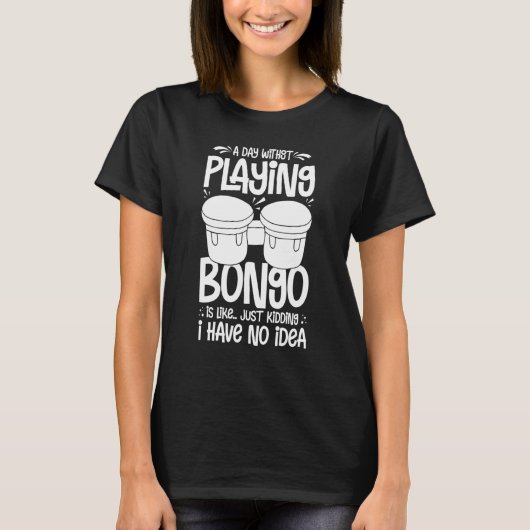 Bongo Drum Muziekinstrument Les Speler Beginner T-shirt (Voorkant)
