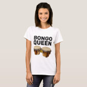 BONGO QUEEN BONGO DRUMS T-SHIRS T-SHIRT (Voorkant volledig)